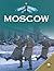 Moscow (Great Cities of the World)