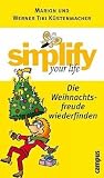 Simplify your life - Die Weihnachtsfreude wiederfinden Simplify your life - Die Weihnachtsfreude wiederfinden