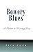Bowery Blues by Jack Cook