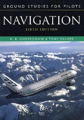 Ground Studies for Pilots: Navigation (Ground Studies for Pilots Series, Vol. 5)