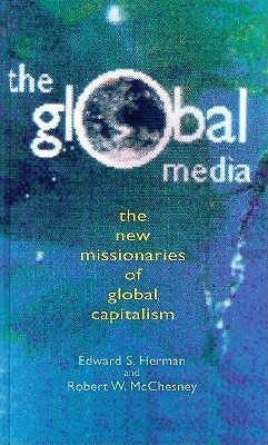 Global Media: The Missionaries of Global Capitalism (Hardcover)