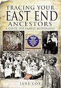 Tracing Your East End Ancestors: A Guide for Family Historians