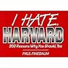 I Hate Harvard (I Hate series)
