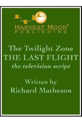 The Twilight Zone: The Last Flight the Television Script (Paperback)