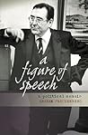 Figure of Speech: A Political Memoir Figure of Speech: A Political Memoir