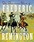 The American West of Frederic Remington (Little Gift Books)