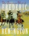 The American West of Frederic Remington (Little Gift Books) The American West of Frederic Remington (Little Gift Books)