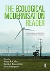The Ecological Modernisation Reader: Environmental Reform in Theory and Practice The Ecological Modernisation Reader: Environmental Reform in Theory and Practice