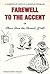Farewell to the Accent: A Humorous Look at a Serious Problem