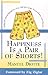 Happiness Is a Pair of Shorts: Dealing With Adversity Through Love, Hope, Faith and Courage