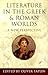 Literature in the Greek and Roman Worlds: A New Perspective