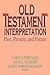 Old Testament Interpretation: Past, Present And Future (Old Testament Studies)