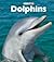 Dolphins: Sea Life (Naturebooks)