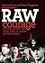 Raw Courage: The Extraordinary and Tragic Story of Four RAF Brothers in Arms (Fictional Characters and Real Events)