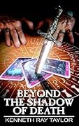 Beyond the Shadow of Death