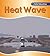 Heat Wave (Wild Weather)