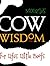 Moozie's Cow Wisdom for Life's Little Beefs