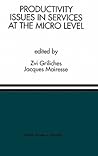 Productivity Issues in Services at the Micro Level: A Special Issue of the Journal of Productivity Analysis