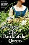 The Battle of the Queens by Jean Plaidy