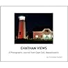 Chatham Views - A Photographic Journal from Cape Cod, Massach... by Christopher Seufert
