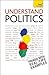 Understand Politics: A Teach Yourself Guide (Teach Yourself: Reference)