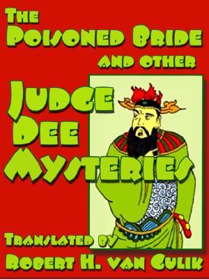 Poisoned Bride and Other Judge Dee Mysteries (Unbound)