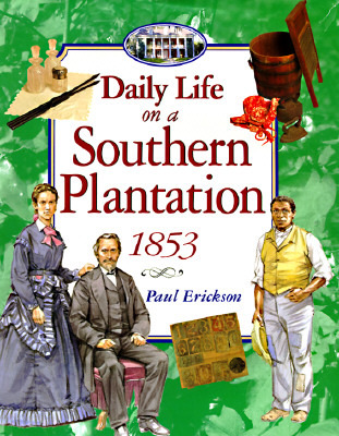 Daily Life on a Southern Plantation 1853 (Hardcover)