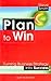 Plan to Win: Turning Strategy into Success