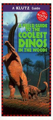 A Field Guide to the Coolest Dinos in the Woods (Paperback)