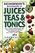 Heinerman's Encyclopedia of Juices, Teas and Tonics by John Heinerman