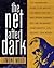 The Net After Dark: The Underground Guide to the Coolest, the Newest and the Most Bizarre Hangouts on the Internet, Compuserve, AOL, Delphi and More