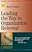 Leading the Way to Organization Renewal by Burt Nanus