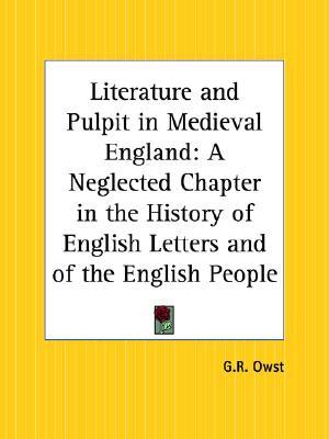Literature and Pulpit in Medieval England: A Neglected Chapter in the History of English Letters and of the English People (Paperback)