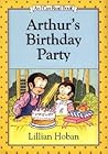 Arthur's Birthday Party by Lillian Hoban