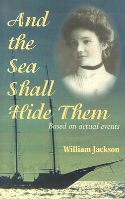 And the Sea Shall Hide Them (Paperback)