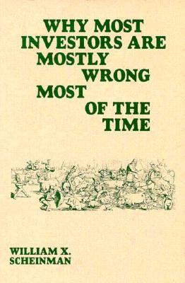 Why Most Investors Are Mostly Wrong Most of the Time (Paperback)