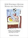 1000 Football Quotes Notes and Anecdotes 1000 Football Quotes Notes and Anecdotes