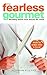 Fearless Gourmet: Decoding ...