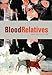 Blood Relatives