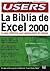 La Biblia de MS Excel 2000: Manuales Users, en Espanol / Spanish (Spanish Edition)