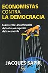 Economistas Contra La Democracia (Spanish Edition)