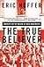 The True Believer: Thoughts on the Nature of Mass Movements