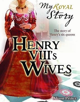 Henry VIII's Wives: The Story of Henry's six queens (Paperback)