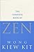 The Complete Book of Zen: A...