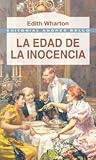 La edad de la inocencia by Edith Wharton