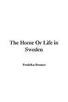 The Home Or Life in Sweden The Home Or Life in Sweden