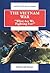 The Vietnam War: "What Are We Fighting For?" (American War Series)