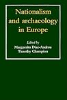 Nationalism and Archaeology in Europe