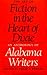 The Art of Fiction in the Heart of Dixie: An Anthology of Alabama Writers