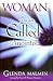 Woman You Are Called and Anointed